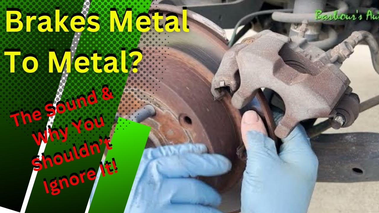 metal-to-metal-brakes-the-sound-and-why-you-shouldn-t-ignore-it-youtube