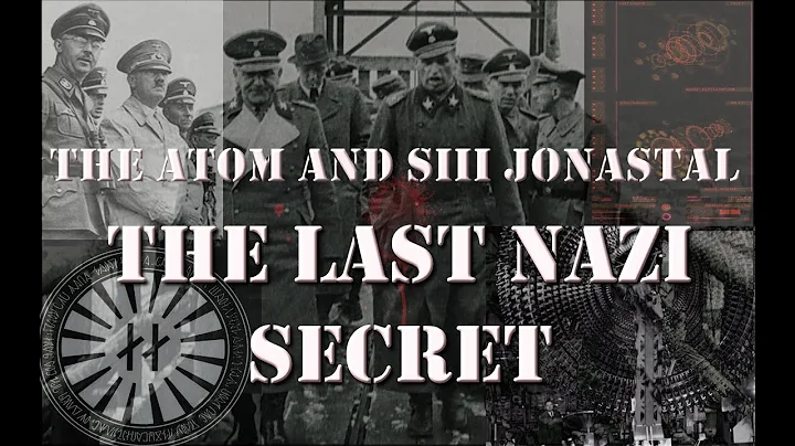 LAST NAZI SECRET the ATOM and SIII - SEASON 2 PREM...