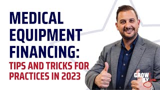 Medical Equipment Financing: Tips and Tricks for Practices in 2023