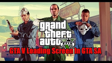 GTA 5 Loading Screen For GTA San Andreas