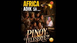 Bakit Hayok na Hayok ang AFRICA sa 𝐏𝐈𝐍𝐎𝐘 𝐓𝐄𝐋𝐄𝐒𝐄𝐑𝐘𝐄𝐒?! 🇵🇭
