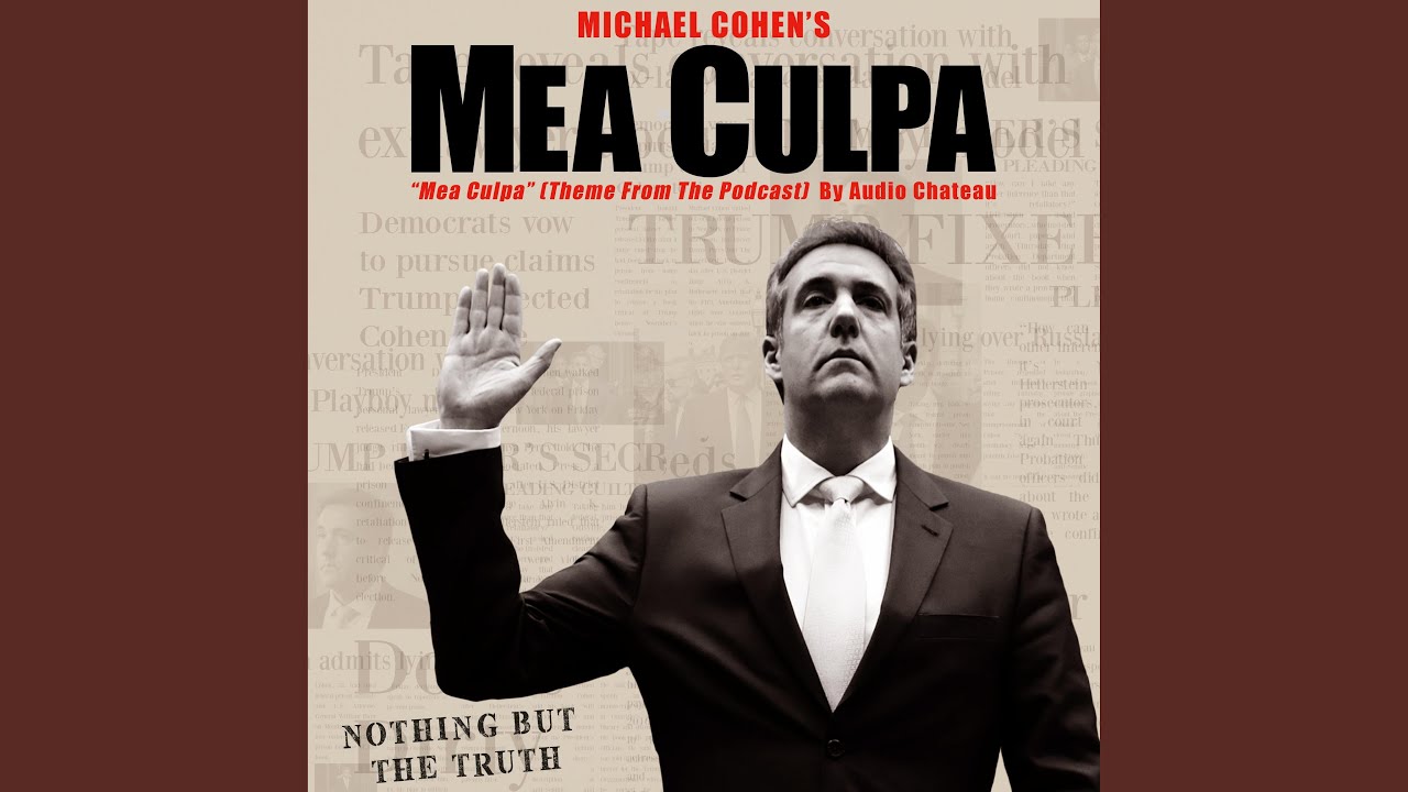 Mea Culpa (Theme Song from the Michael Cohen Podcast, Mea Culpa) Original Podcast Soundtrack