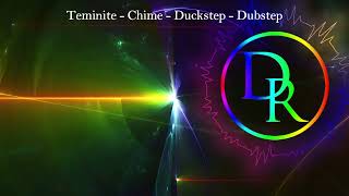 Teminite - Chime - Duckstep - Dubstep