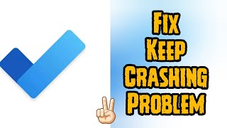 Fix Microsoft To Do App Keeps Crashing Problem || TECH SOLUTIONS BAR