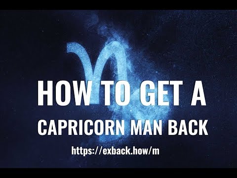 Video: How To Bring Back Capricorn Man