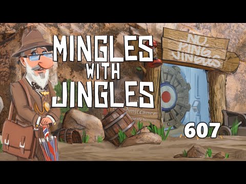 Mingles With Jingles Episode 607