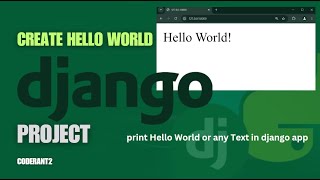 Create Hello World App using Django | Print Hello World | Django Web Framework | Python | CoderAnt2