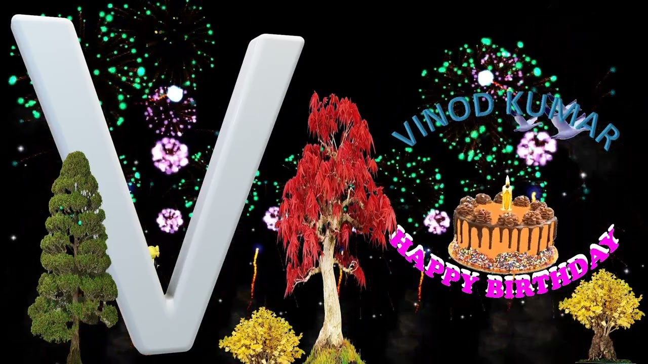 VINOD KUMAR HAPPY BIRTHDAY TO YOU