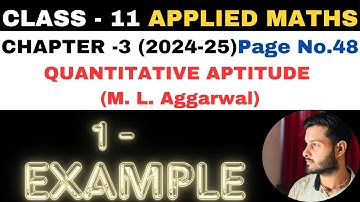 1 Example l Chapter 3 l Quantitative Aptitude l Class 11th Applied Maths l M L Aggarwal 2024-25