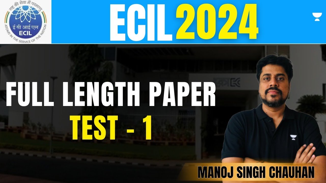 ECIL 2024 | Full Length Paper | Test - 1 | Manoj Singh Chauhan