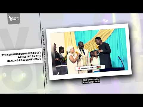 9 Years Crossed Eyes Condition Healed - #Jesus the Healer Miracle campaign with Apostle Arome Osayi