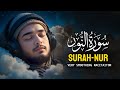 Surah An Nur| Most Beautiful & Emotional Quran Recitation سورہ نور for Heart & Soul | QM Relax