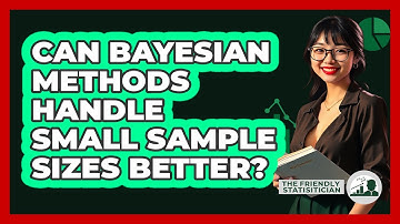 Can Bayesian Methods Handle Small Sample Sizes Better?