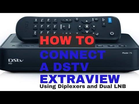 HOW TO INSTALL A DSTV EXTRAVIEW USING TWO HD DECODERS DUAL LNB AND
