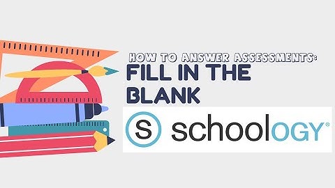 Schoology for Students: Fill in the Blank Assessment Type (How to Answer)
