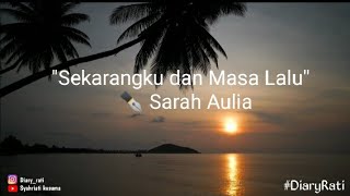 Musikalisasi puisi : Sekarangku dan masa lalu ( sarah aulia )