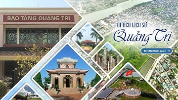 TOUR 360 | Dự án di tích lịch sử Quảng Trị