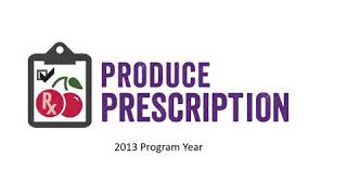The Produce Prescription Program