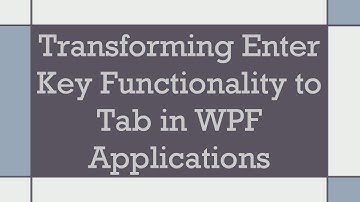 Transforming Enter Key Functionality to Tab in WPF Applications