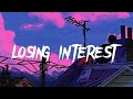 Losing Interest Spedup Reverb Lyrics Losing Interest Spedup Reverb Lyrics