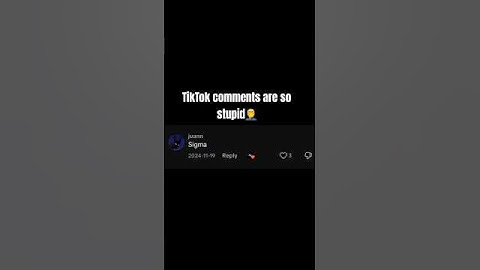 Stupid tiktok comments😭🙏