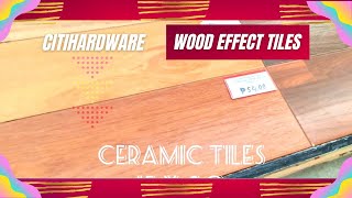 Wood Effect Tiles - Citi Hardware October 4, 2021