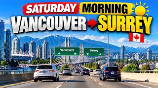 ☀️ Saturday Morning Drive from Vancouver to Surrey 🇨🇦 | Beautiful BC Views
