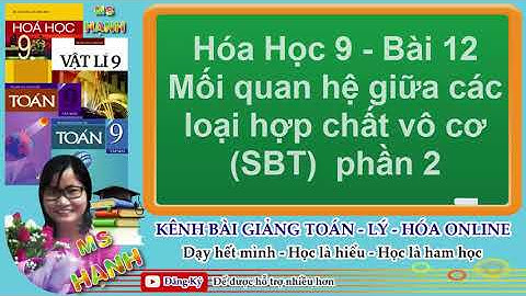 Giải bài tập hóa 9 bài 12 sbt năm 2024