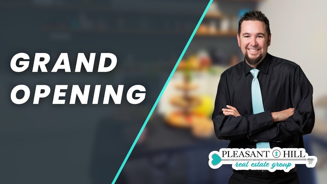 Pleasant Hill Real Estate Grand Opening | Discover Home Bliss! 