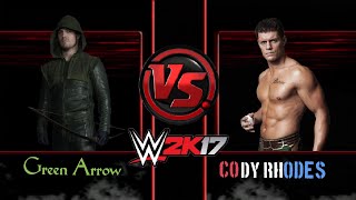 Wwe 2k17 green arrow vs cody rhodes