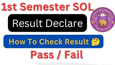 SOL 1st Semester Result | Sol 1st Semester Result Pass, Fail & Percentage Calculation Explain 2025