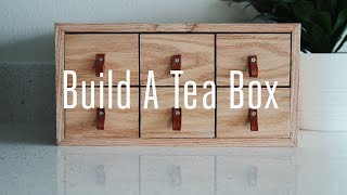Build A Tea Box