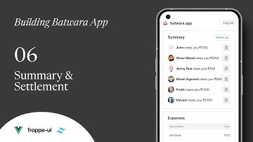 06 - Summary & Settlement | Building an expense splitting app with Frappe, VueJS and TailwindCSS