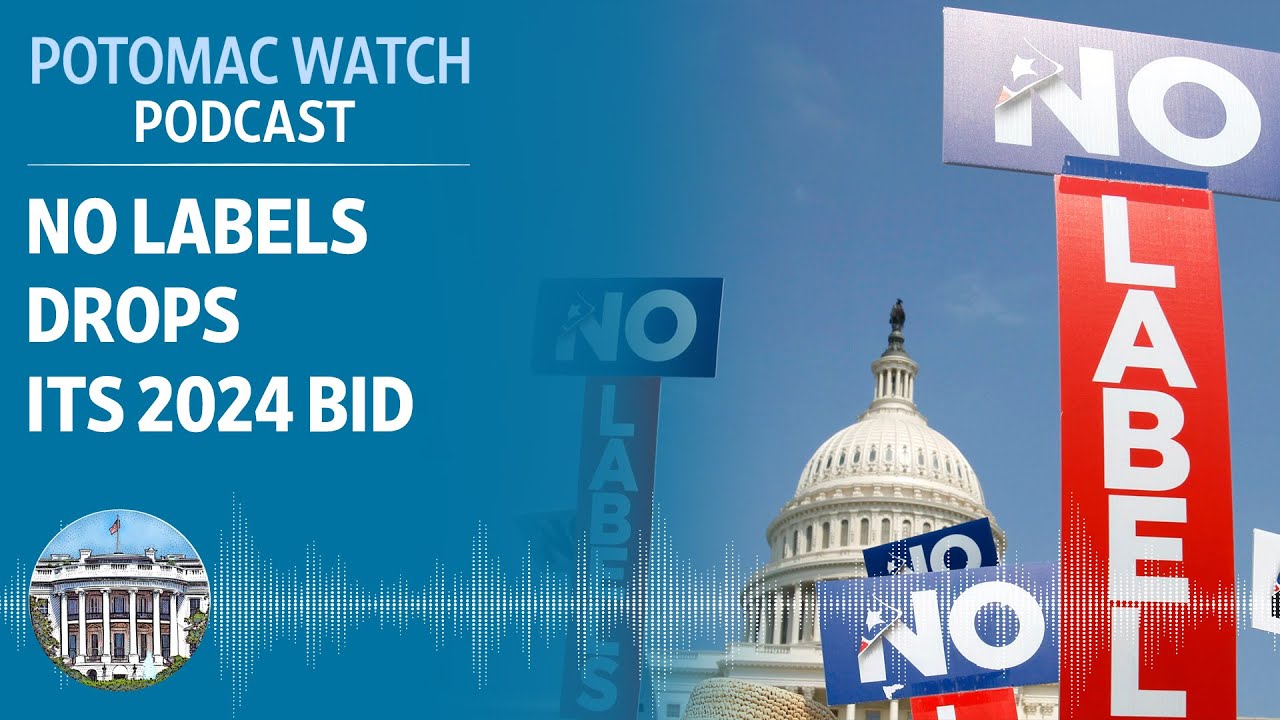 No Labels Drops Its 2024 Bid