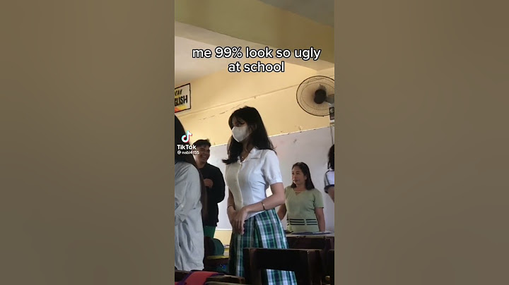 me 99% look so ugly at school