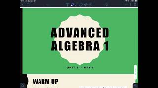 Algebra 1: Unit 10 - Day 5 (Exponential, Quadratic and Linear Models)