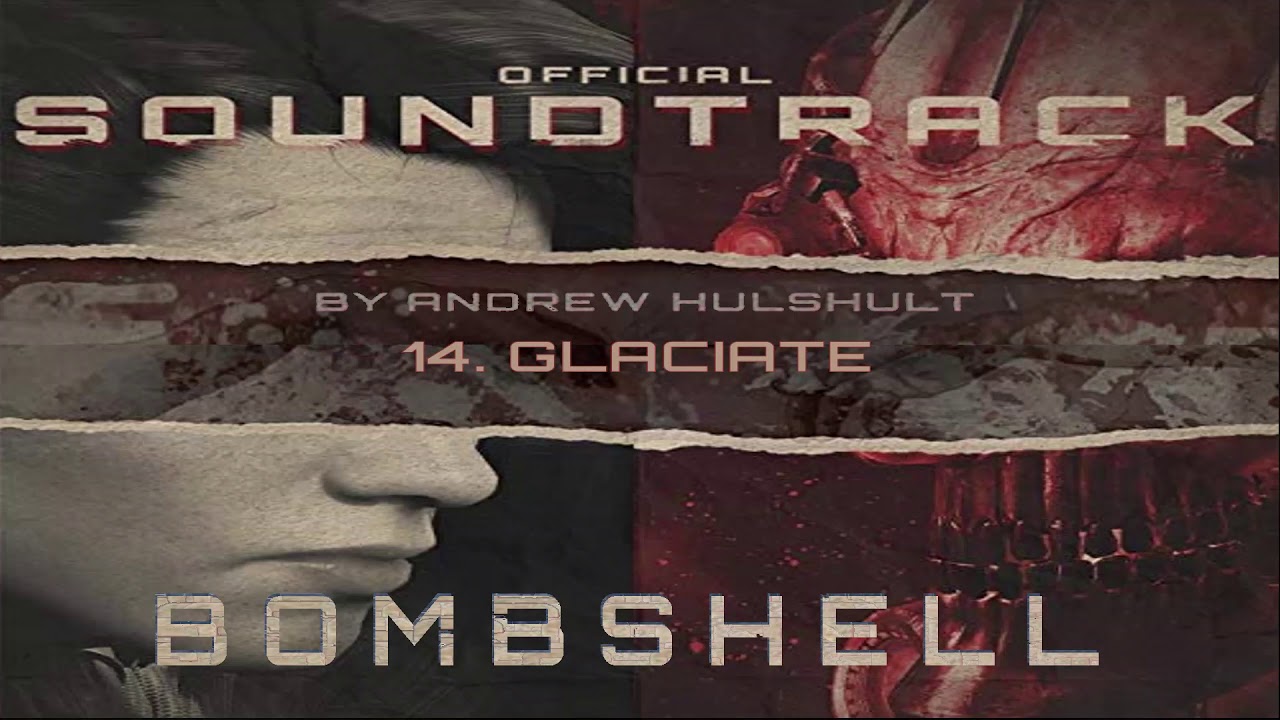 Bombshell · 14 · Glaciate · Official Game Soundtrack