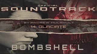 Bombshell · 14 · Glaciate · Official Game Soundtrack