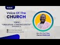 "Original Christianity - Episode 2" - Bro. Dr. Dan Owusu Asiamah (27/08/23)