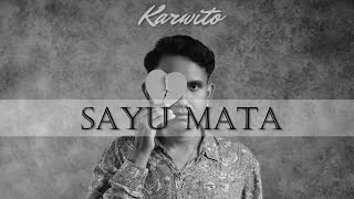 Karwito - Sayu Mata (Official Lyric Video)