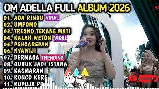 Om Adella Terbaru 2026  Difarina Indra  Ada Rindu Kalah Weton Tresno Tekane Mati Kasmaran 