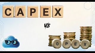CAPEX vs OPEX