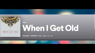 Chirstopher And Chunga When I Get Old Lirik Dan Terjemahan