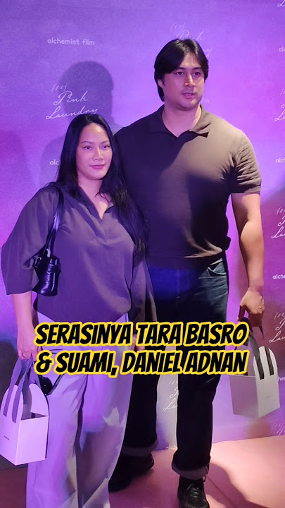 Serasinya #tarabasro & suami #danieladnan #couplegoal #aktrisindonesia #galapremiere #pinklaundry
