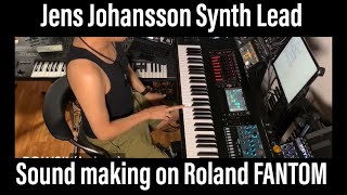 Jens Johansson solo synth lead sound making on FANTOM with internal effector Polysix KRONOS JV-1080