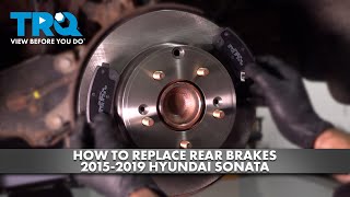 How to Replace Rear Brakes 2015-2019 Hyundai Sonata