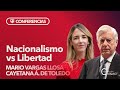 Mario Vargas Llosa y Cayetana Álvarez de Toledo |  NACIONALISMO contra LIBERTAD
