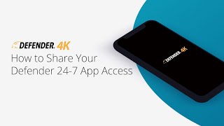 How to Share Your Defender 24-7 App Access | Defender 4K screenshot 1