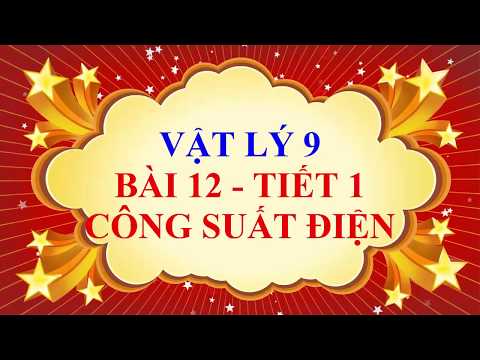 Video Vật lý lớp 9 - Bài 12 - Công suất điện - Tiết 1 - youtube