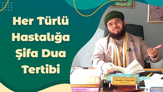 Her Türlü Hastalığa Şifa Dua Tertibi!- Mücahid Han